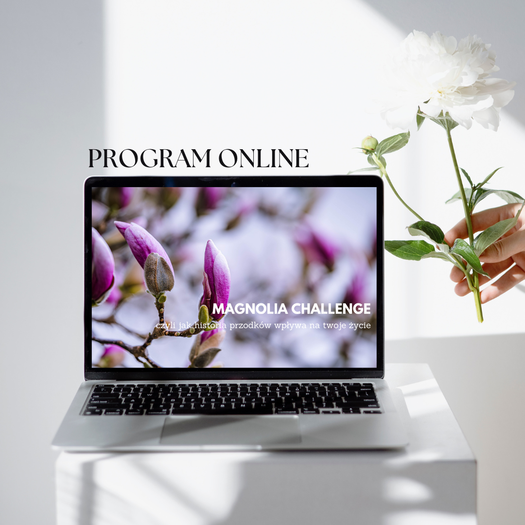 „MAGNOLIA CHALLENGE” czyli jak historia przodków wpływa na twoje życie